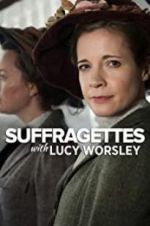 Watch Suffragettes with Lucy Worsley Wootly