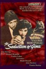 Watch The Seduction of Gina Wootly