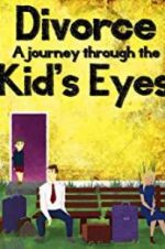 Watch Divorce: A Journey Through the Kids\' Eyes Wootly
