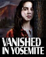 Watch Vanished in Yosemite Wootly