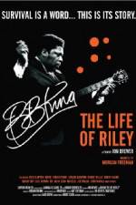 Watch BB King: The Life of Riley Wootly