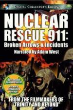 Watch Nuclear Rescue 911 Broken Arrows & Incidents Wootly