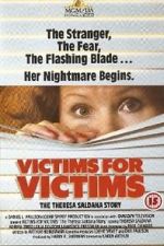 Watch Victims for Victims: The Theresa Saldana Story Wootly