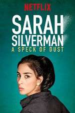 Watch Sarah Silverman: A Speck of Dust Wootly