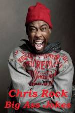 Watch Chris Rock: Big Ass Jokes Wootly