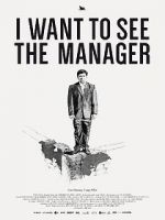 Watch I Want to See the Manager Wootly