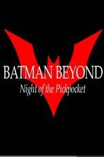 Watch Batman Beyond: Night of the Pickpocket Wootly