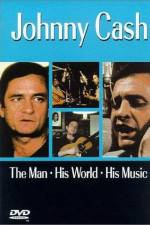 Watch Johnny Cash The Man His World His Music Wootly