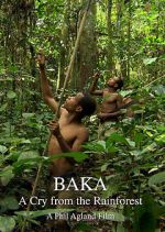 Watch Baka: A Cry from the Rainforest Wootly