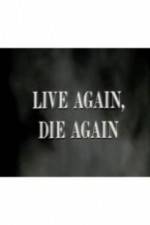 Watch Live Again, Die Again Wootly