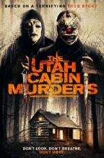 Watch The Utah Cabin Murders Wootly