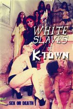 Watch White Slaves of K-Town Wootly