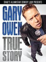 Watch Gary Owen: True Story Wootly