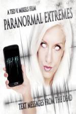 Watch Paranormal Extremes: Text Messages from the Dead Wootly