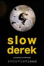 Watch Slow Derek Wootly