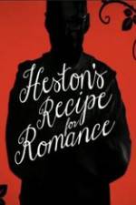 Watch Heston\'s Recipe For Romance Wootly
