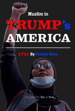 Watch Muslim in Trump\'s America Wootly