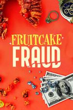 Watch Fruitcake Fraud Wootly