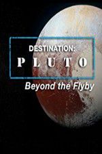 Watch Destination: Pluto Beyond the Flyby Wootly