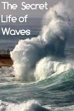 Watch The Secret Life of Waves Wootly