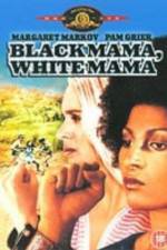 Watch Black Mama White Mama Wootly