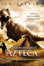 Watch Tyrannosaurus Azteca Wootly