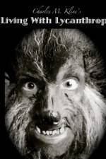 Watch Living with Lycanthropy Wootly