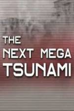 Watch National Geographic: The Next Mega Tsunami Wootly