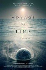 Watch Voyage of Time: Life\'s Journey Wootly