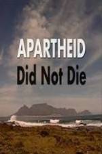 Watch Apartheid Did Not Die Wootly