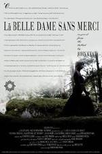 Watch La belle dame sans merci Wootly