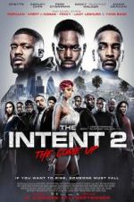 Watch The Intent 2: The Come Up Wootly