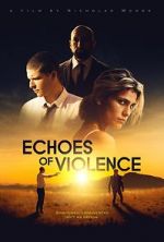 Watch Echoes of Violence Wootly