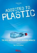 Watch Addicted to Plastic Wootly