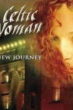 Watch Celtic Woman - New Journey Live at Slane Castle Wootly