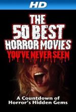 Watch The 50 Best Horror Movies You\'ve Never Seen Wootly