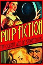 Watch Pulp Fiction: The Golden Age of Storytelling Wootly