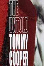 Watch The Untold Tommy Cooper Wootly