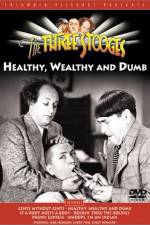 Watch Healthy, Wealthy and Dumb Wootly