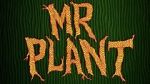 Watch Mr. Plant (Short 2015) Wootly