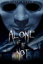 Watch Alone We Are Not Wootly