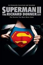 Watch Superman II: The Richard Donner Cut Wootly