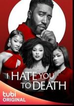 Watch I Hate You to Death Wootly