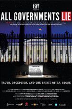 Watch All Governments Lie: Truth, Deception, and the Spirit of I.F. Stone Wootly