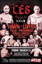 Watch CES MMA XXVIII Hawn vs Loffer Wootly