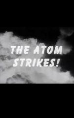 Watch The Atom Strikes! Wootly