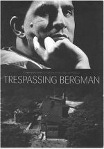 Watch Trespassing Bergman Wootly