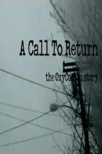 Watch A Call to Return: The Oxycontin Story Wootly