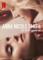 Watch Anna Nicole Smith: You Don\'t Know Me Wootly