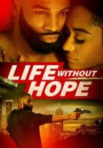 Watch Life Without Hope Wootly
